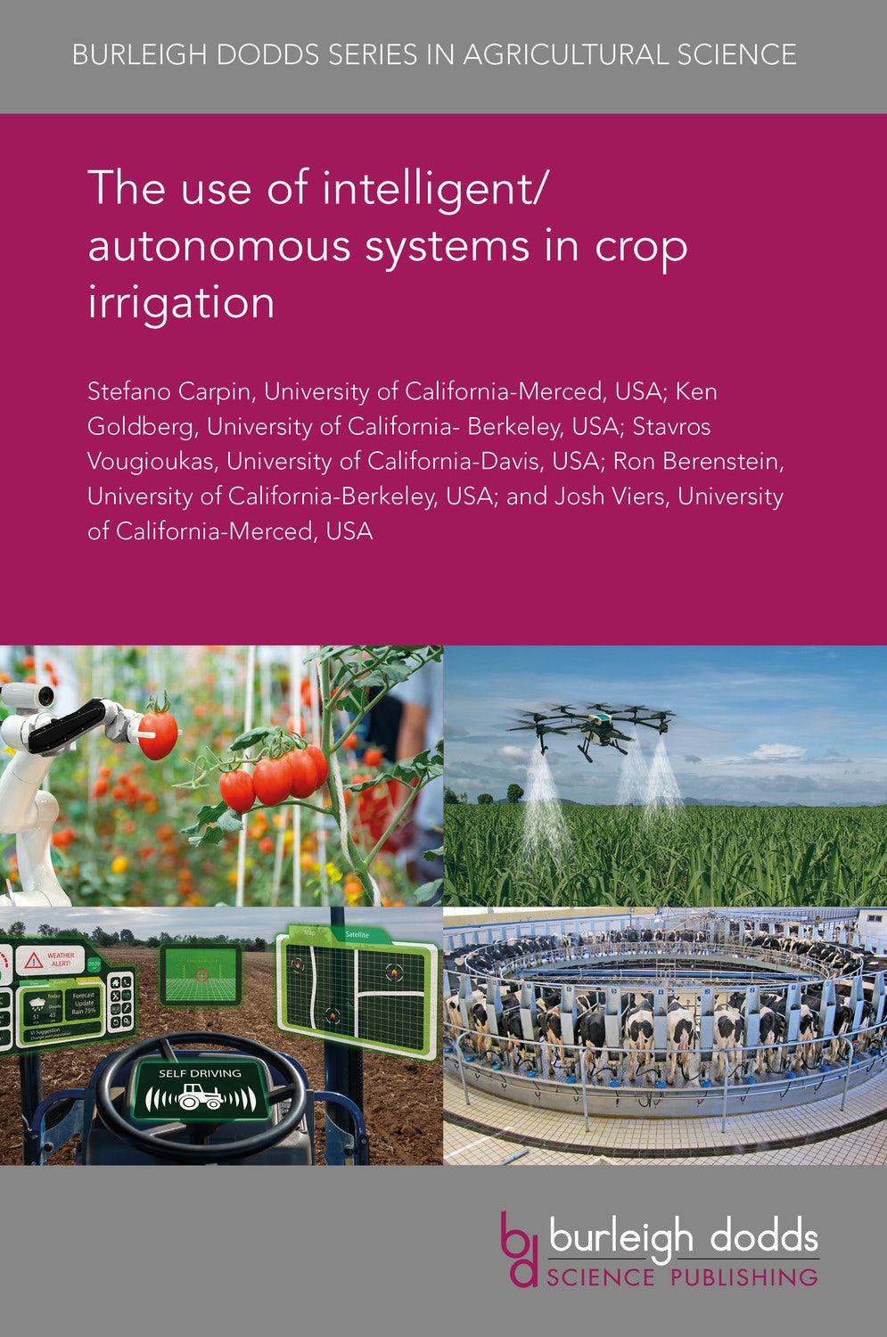 Book cover image for The use of intelligent/autonomous systems in crop irrigation ISBN: 9781838798017